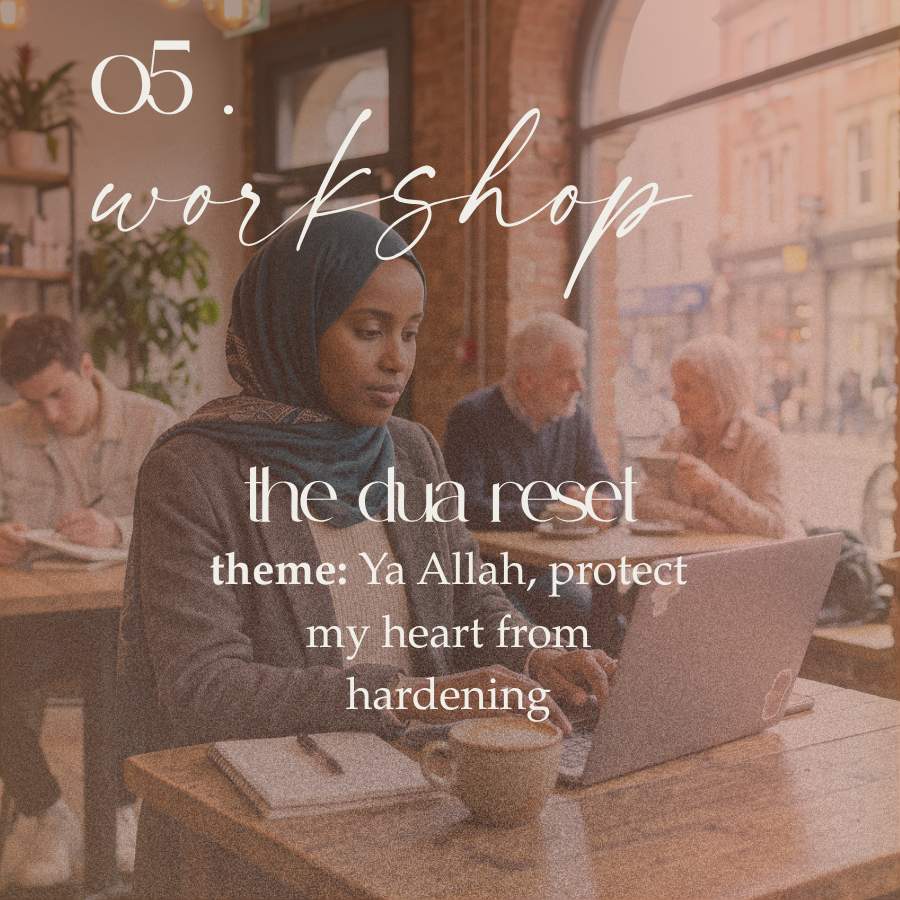 the dua reset | workshop 5 of 6